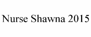NURSE SHAWNA 2015