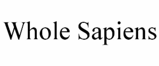 WHOLE SAPIENS