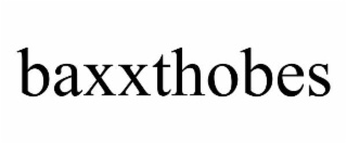 BAXXTHOBES
