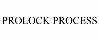 PROLOCK PROCESS