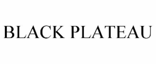 BLACK PLATEAU