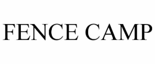FENCE CAMP