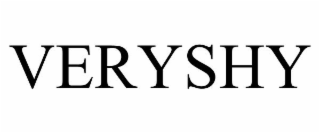 VERYSHY