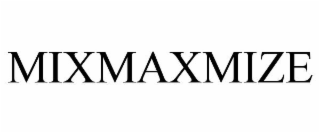 MIXMAXMIZE