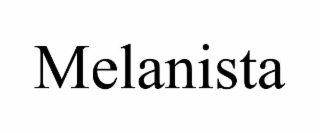 MELANISTA