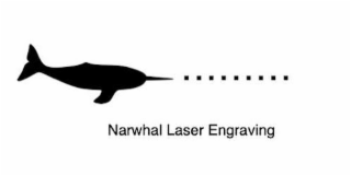 NARWHAL LASER ENGRAVING