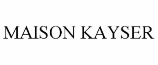 MAISON KAYSER