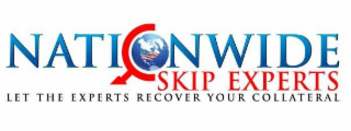 NATIONWIDE SKIP EXPERTS LET THE EXPERTS RECOVER YOUR COLLATERAL