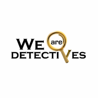WE ARE DETECTIVES