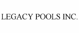 LEGACY POOLS INC.