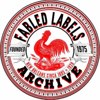 FABLED LABELS FOUNDED 1975 NEW ORLEANS CIRCA 1885 TO 1920 ARCHIVE