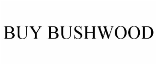 BUY BUSHWOOD