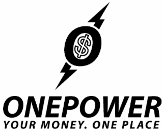 O$ ONEPOWER YOUR MONEY. ONE PLACE