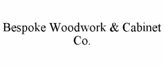 BESPOKE WOODWORK & CABINET CO.
