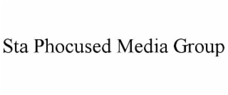 STA PHOCUSED MEDIA GROUP