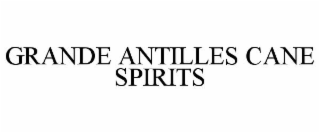 GRANDE ANTILLES CANE SPIRITS