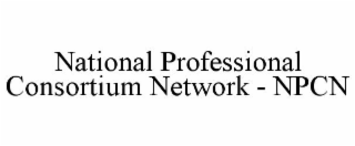 NATIONAL PROFESSIONAL CONSORTIUM NETWORK - NPCN