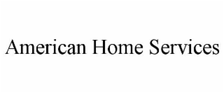 AMERICAN HOME SERVICES