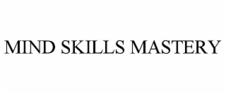 MIND SKILLS MASTERY