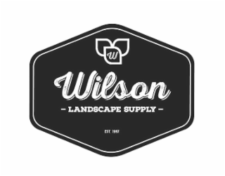 A 6-SIDED POLYGON SHAPE WITH A LOGO HAVING 3 LEAVES WITH 1 LETTER W IN 1 LEAF AND THE WORDS WILSON LANDSCAPE SUPPLY BELOW THE LOGO.