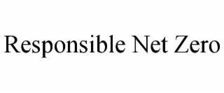 RESPONSIBLE NET ZERO