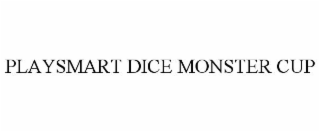 PLAYSMART DICE MONSTER CUP