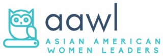 ASIAN AMERICAN WOMEN LEADERS A A L W