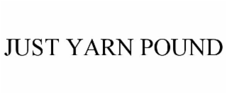 JUST YARN POUND