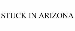 STUCK IN ARIZONA