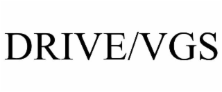 DRIVE/VGS