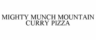 MIGHTY MUNCH MOUNTAIN CURRY PIZZA