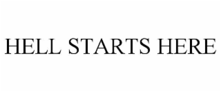HELL STARTS HERE