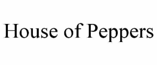 HOUSE OF PEPPERS