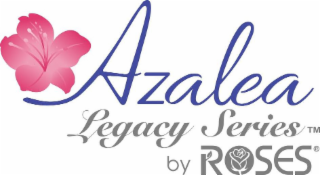 AZALEA LEGACY SERIES BY ROSES