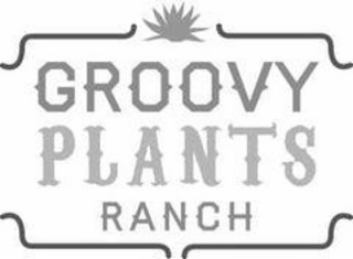 GROOVY PLANTS RANCH