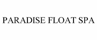PARADISE FLOAT SPA