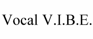 VOCAL V.I.B.E.