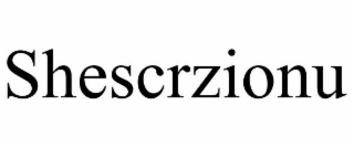 SHESCRZIONU
