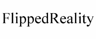 FLIPPEDREALITY