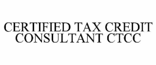 CERTIFIED TAX CREDIT CONSULTANT CTCC