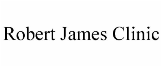 ROBERT JAMES CLINIC