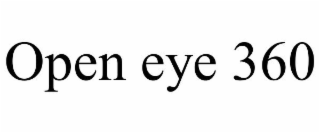 OPEN EYE 360