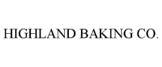 HIGHLAND BAKING CO.