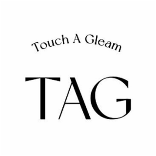 TOUCH A GLEAM TAG