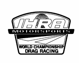 IHRA MOTORSPORTS WORLD CHAMPIONSHIP DRAG RACING