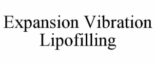 EXPANSION VIBRATION LIPOFILLING