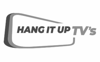 HANG IT UP TV'S