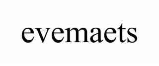 EVEMAETS