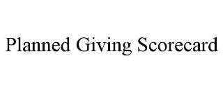 PLANNED GIVING SCORECARD