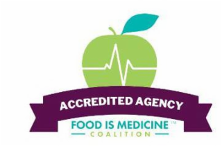 ACCREDITED AGENCY AND FOOD IS MEDICINE COALITION